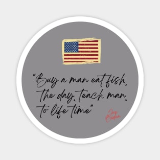 Buy a man eat fish the day teach man to life time Magnet